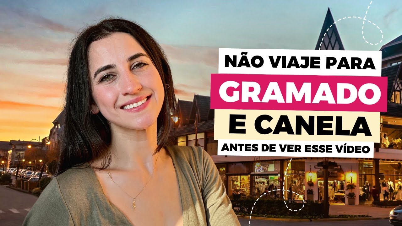 GRAMADO E CANELA COM PREÇOS 2023: TUDO O QUE VOCÊ PRECISA SABER E DICAS DE COMO ECONOMIZAR - É CARO?